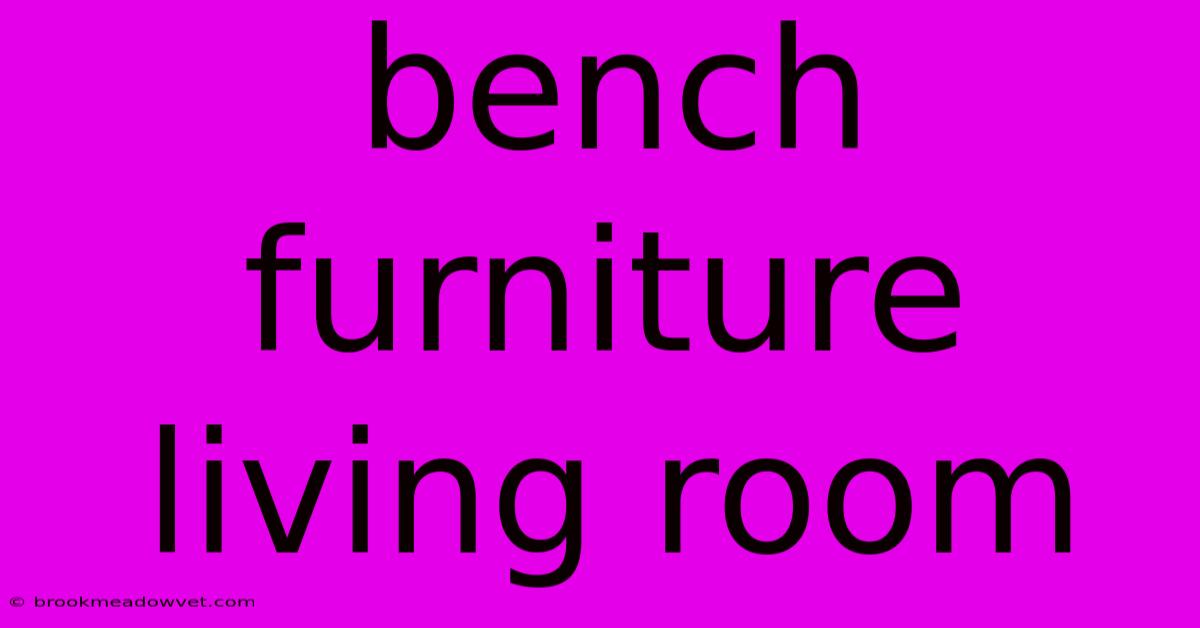 Bench Furniture Living Room