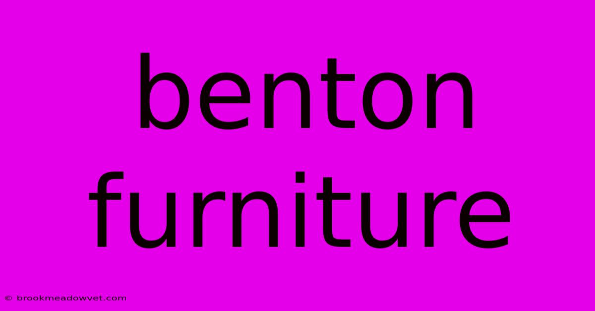 Benton Furniture