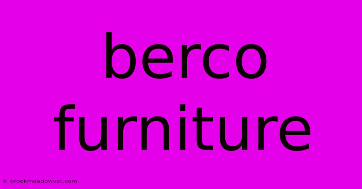 Berco Furniture