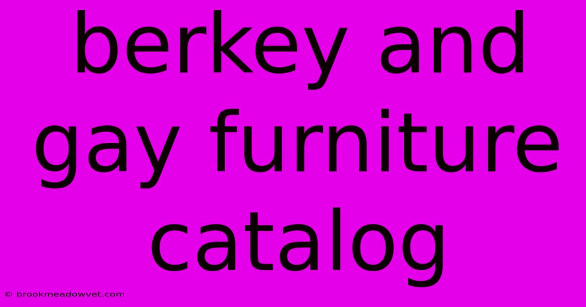 Berkey And Gay Furniture Catalog