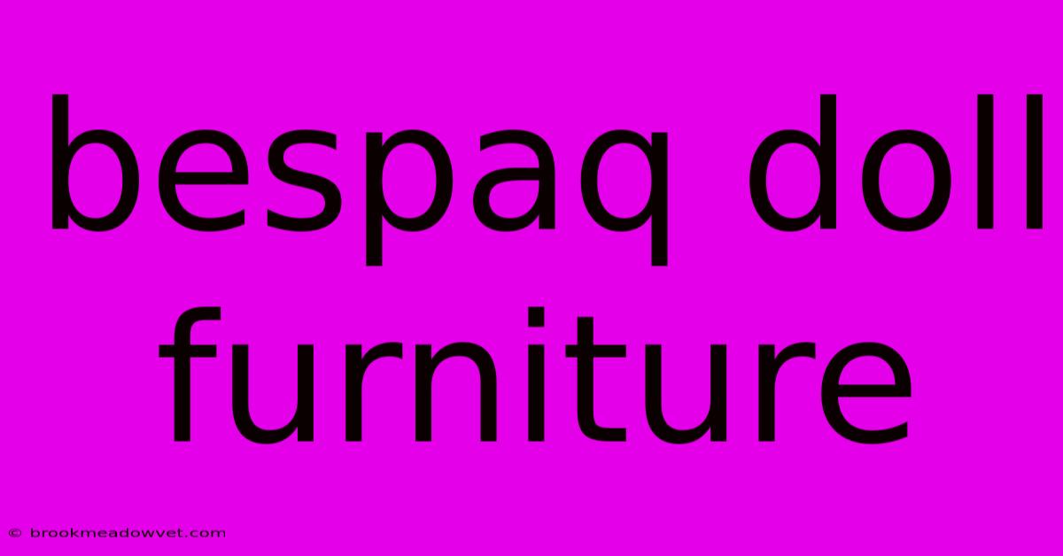 Bespaq Doll Furniture