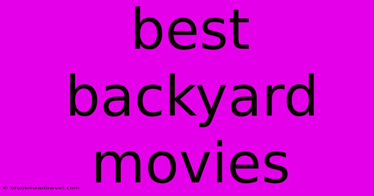 Best Backyard Movies