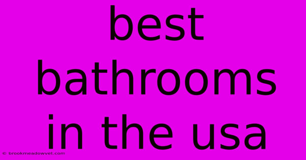 Best Bathrooms In The Usa