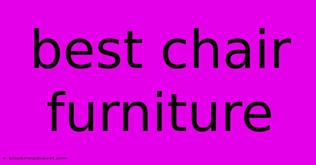 Best Chair Furniture