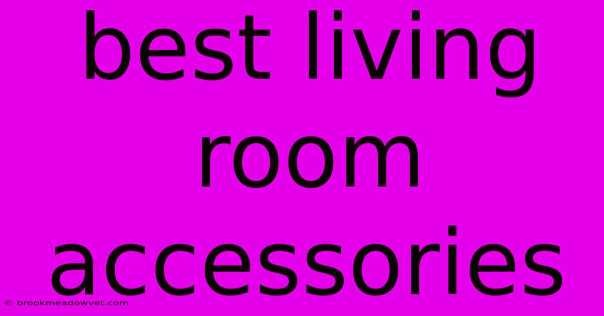 Best Living Room Accessories