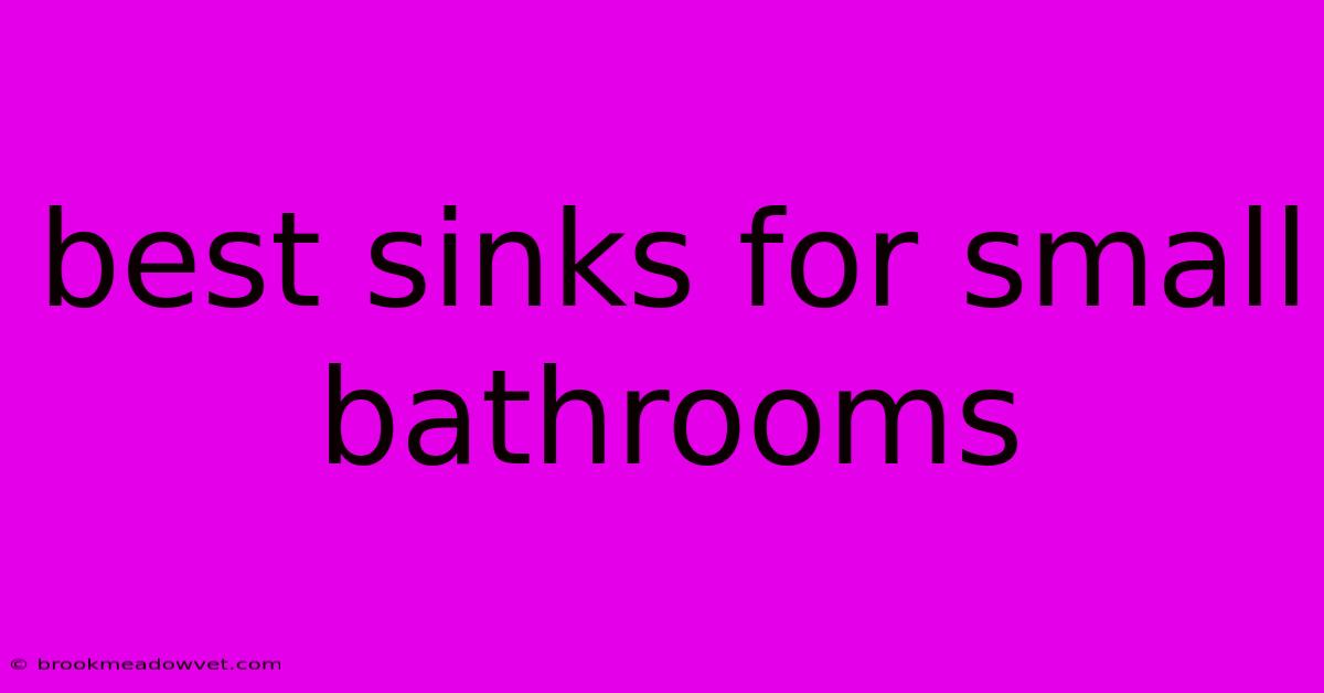 Best Sinks For Small Bathrooms