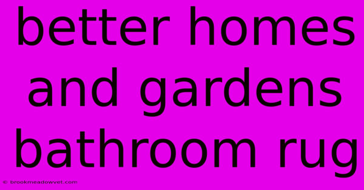 Better Homes And Gardens Bathroom Rug