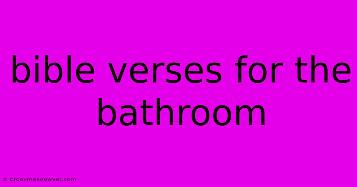 Bible Verses For The Bathroom