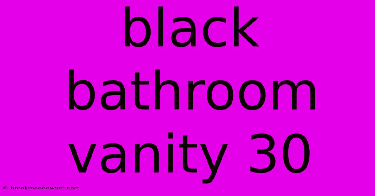 Black Bathroom Vanity 30