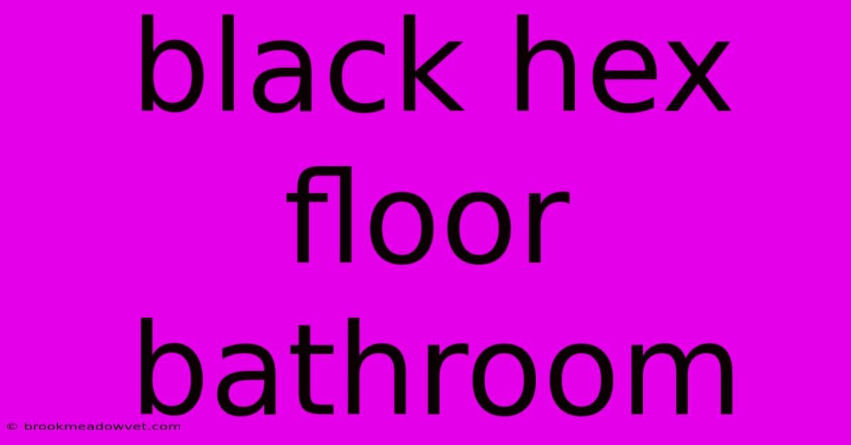 Black Hex Floor Bathroom