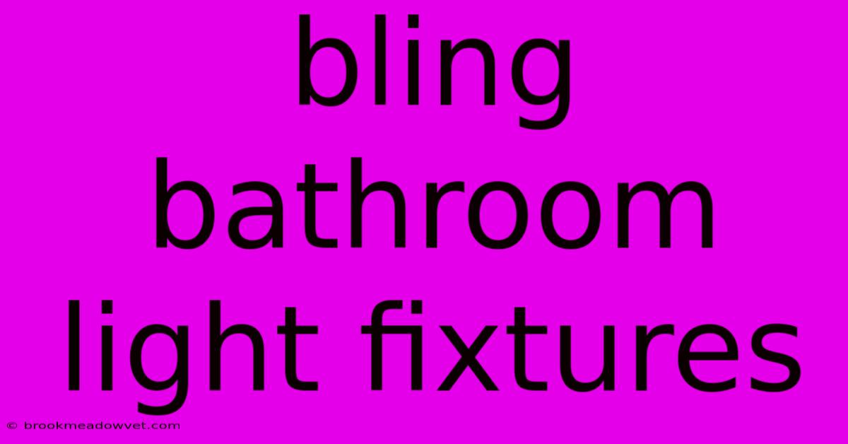 Bling Bathroom Light Fixtures