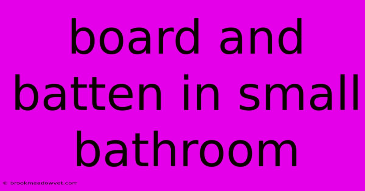 Board And Batten In Small Bathroom