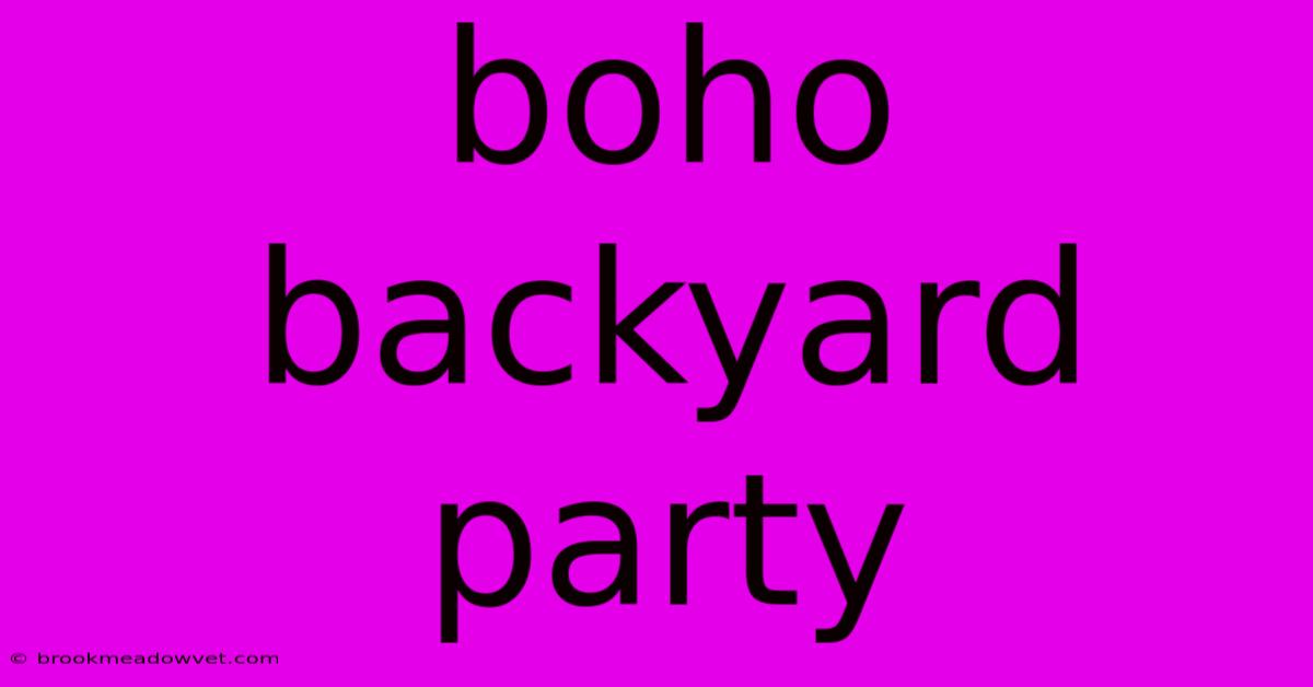 Boho Backyard Party