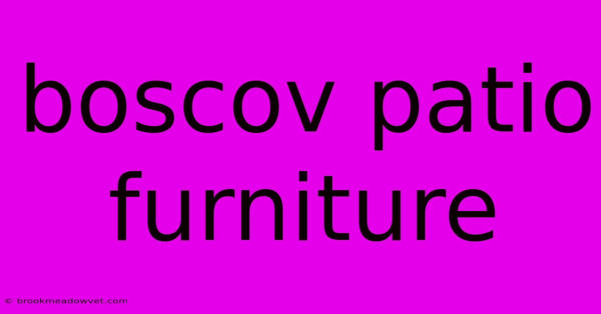 Boscov Patio Furniture