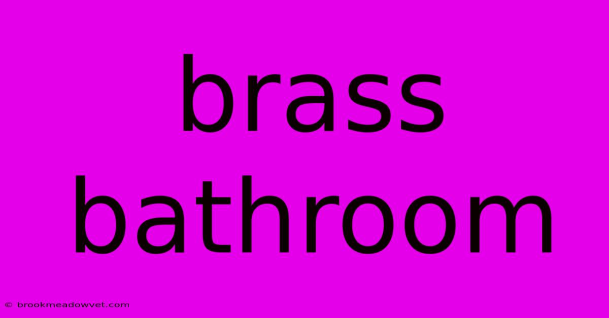 Brass Bathroom