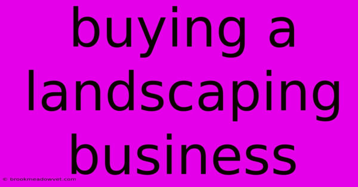 Buying A Landscaping Business