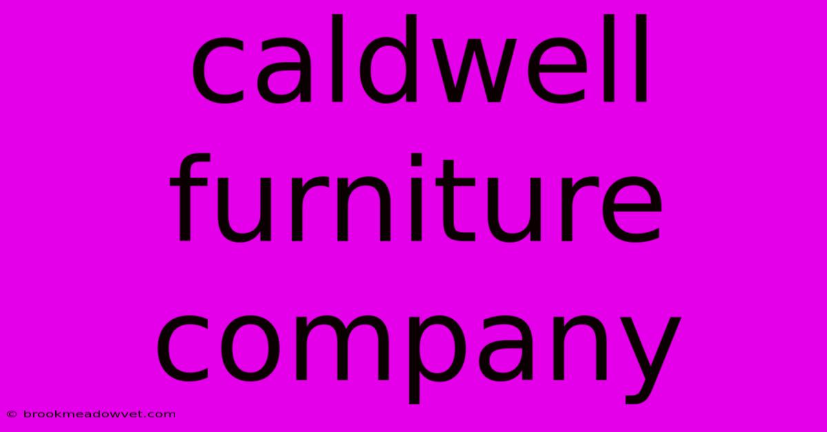 Caldwell Furniture Company