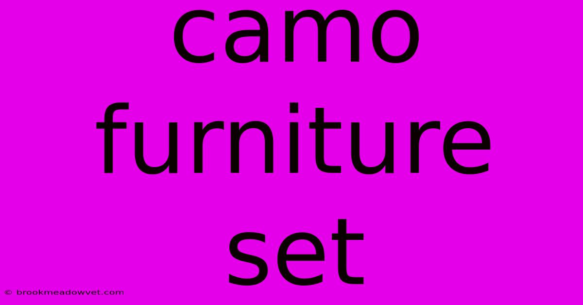 Camo Furniture Set