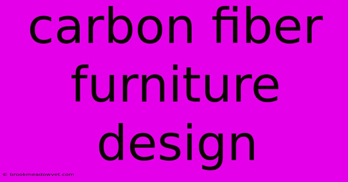 Carbon Fiber Furniture Design