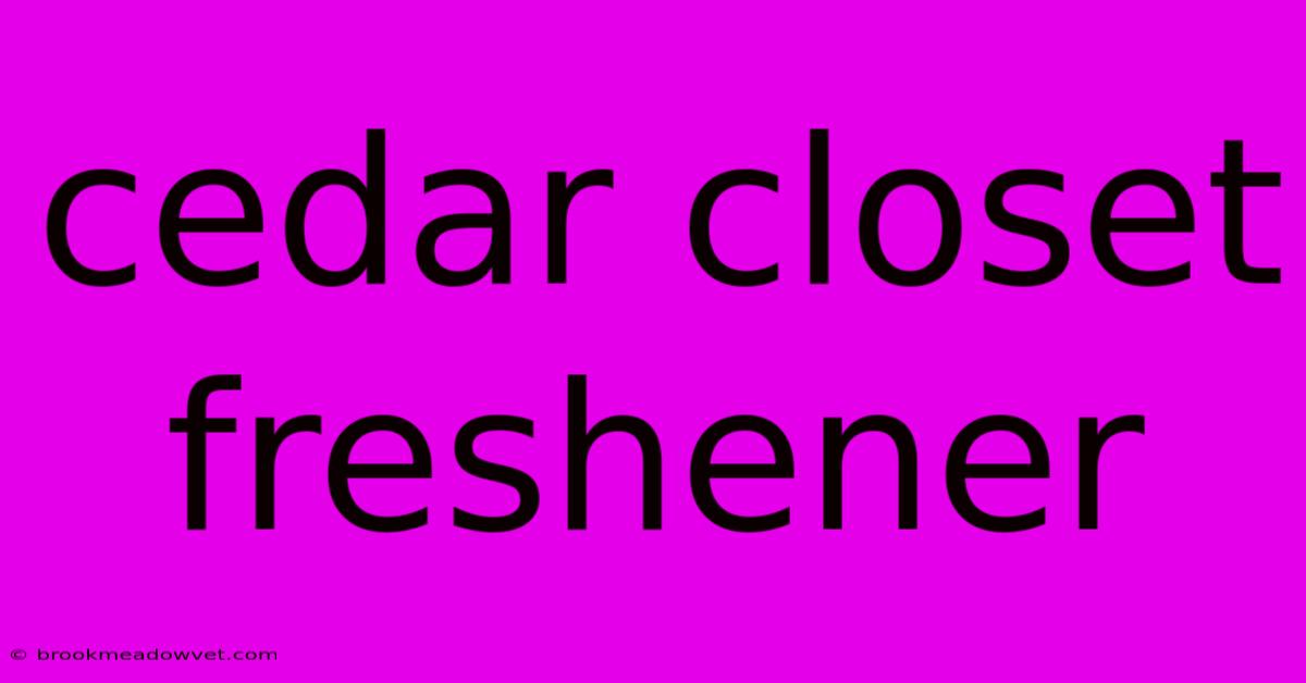 Cedar Closet Freshener