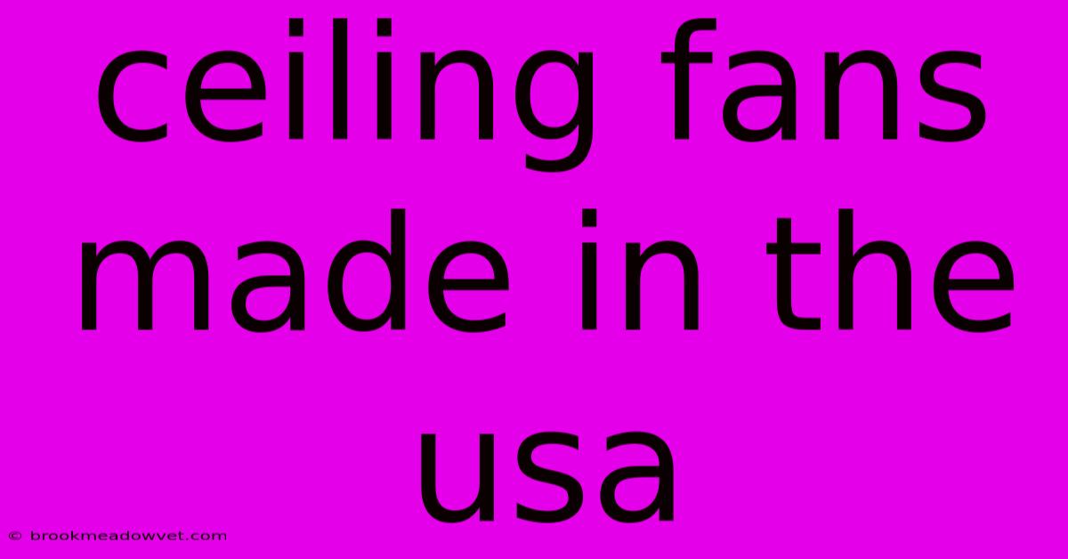 Ceiling Fans Made In The Usa