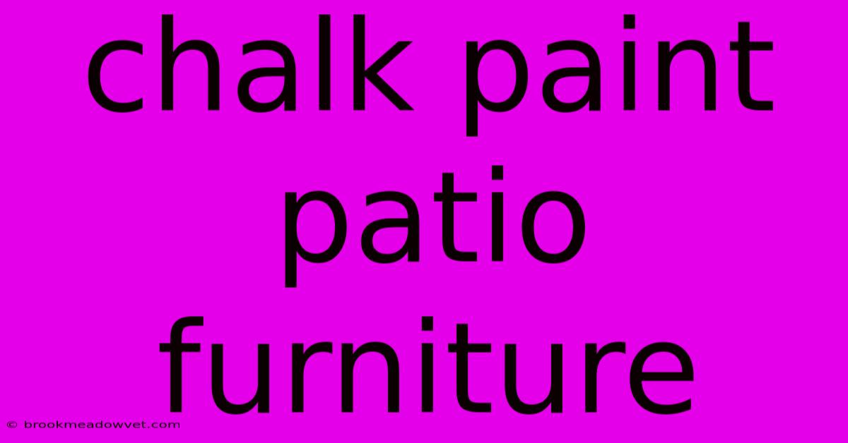 Chalk Paint Patio Furniture