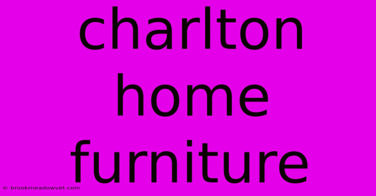 Charlton Home Furniture