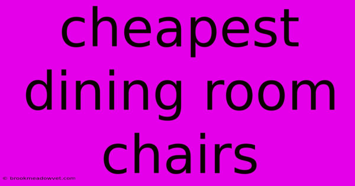 Cheapest Dining Room Chairs