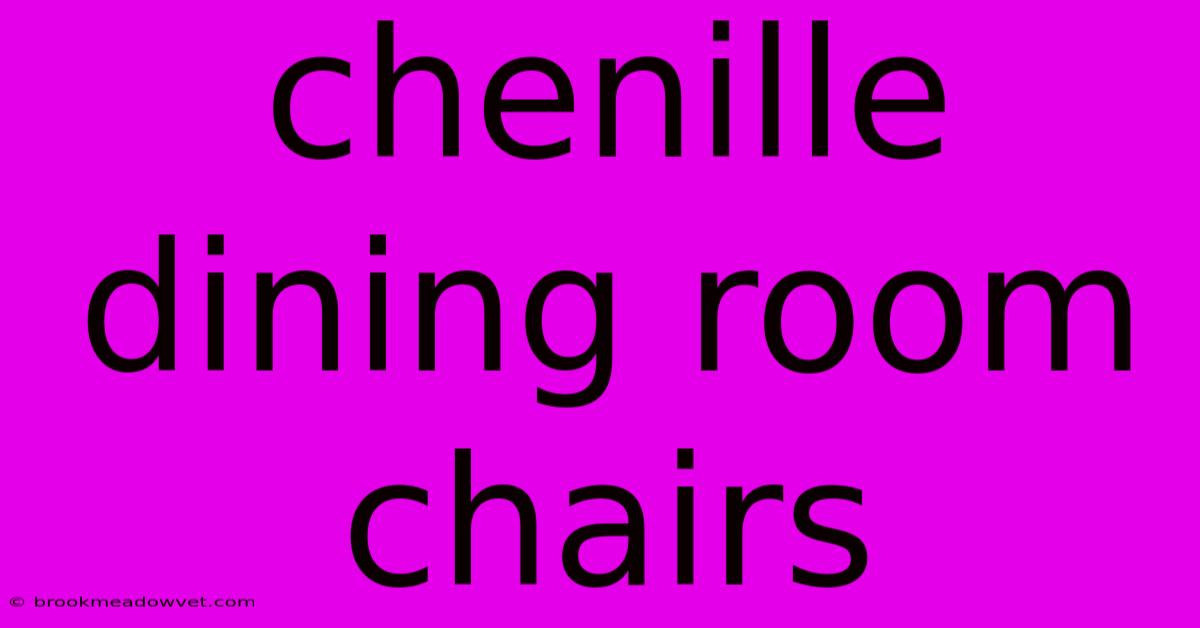 Chenille Dining Room Chairs