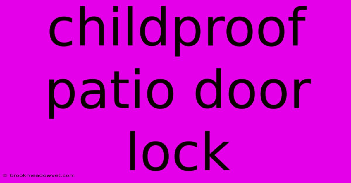 Childproof Patio Door Lock