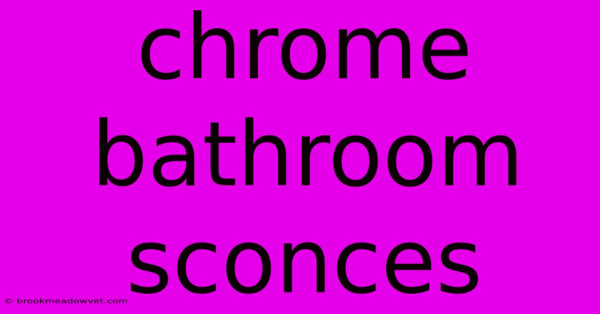 Chrome Bathroom Sconces