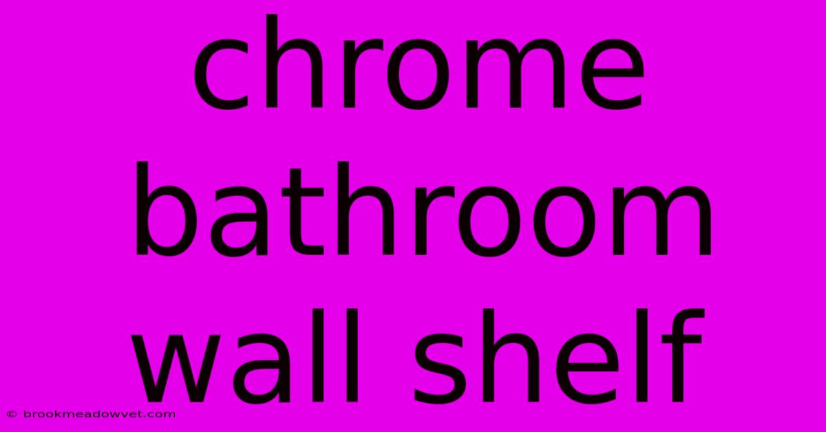 Chrome Bathroom Wall Shelf