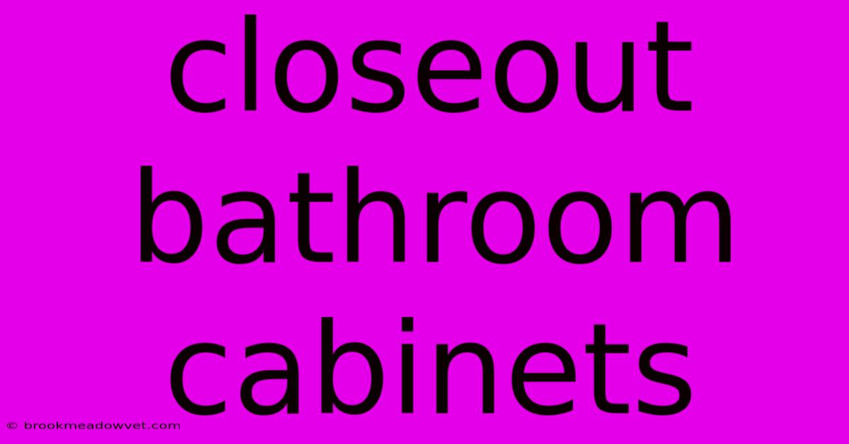 Closeout Bathroom Cabinets