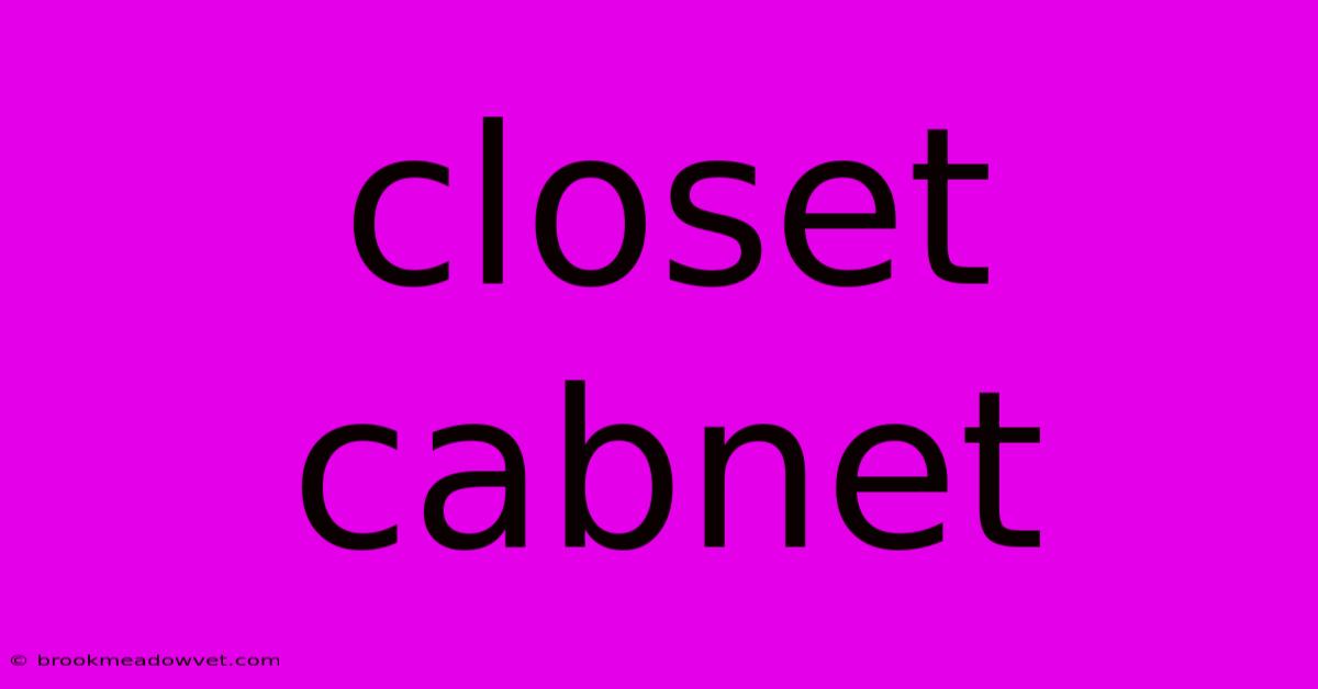 Closet Cabnet