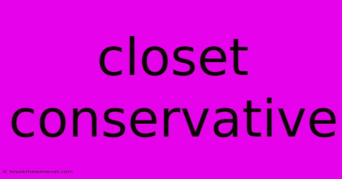 Closet Conservative