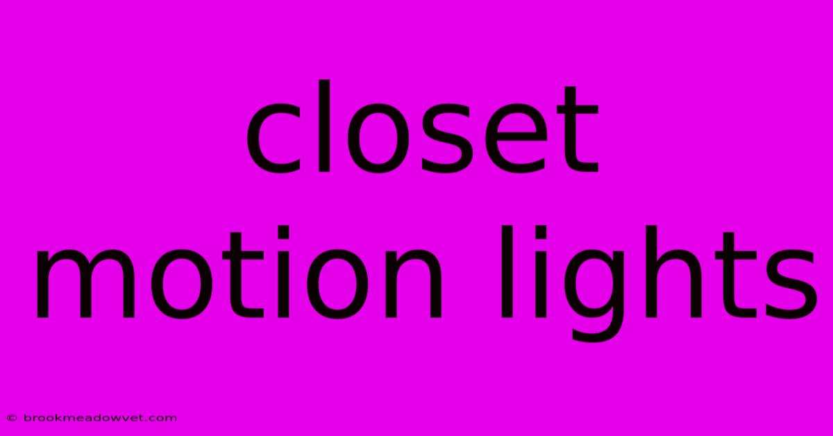 Closet Motion Lights