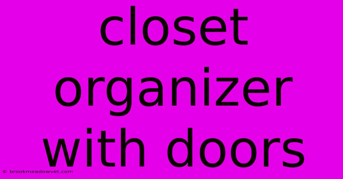 Closet Organizer With Doors