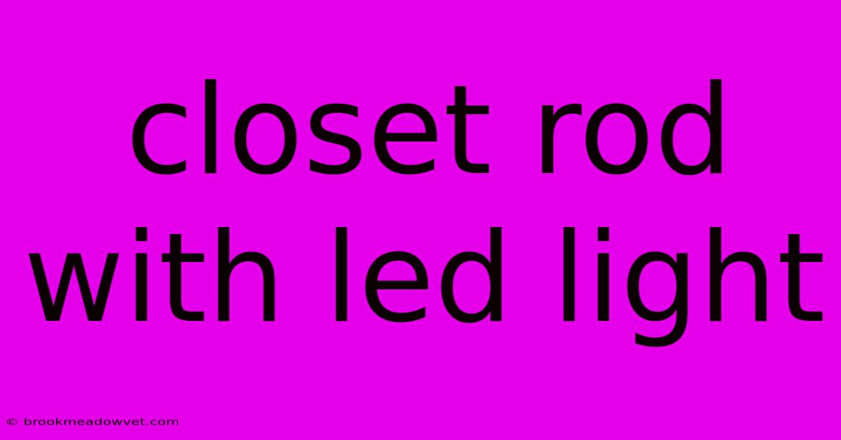 Closet Rod With Led Light