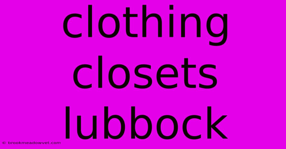 Clothing Closets Lubbock