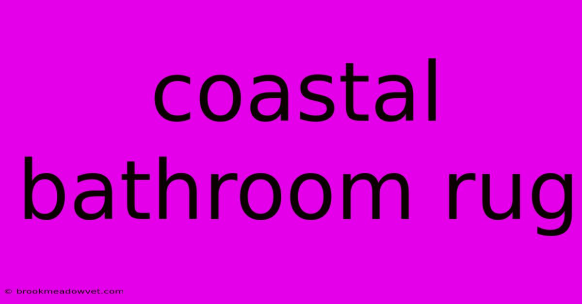 Coastal Bathroom Rug