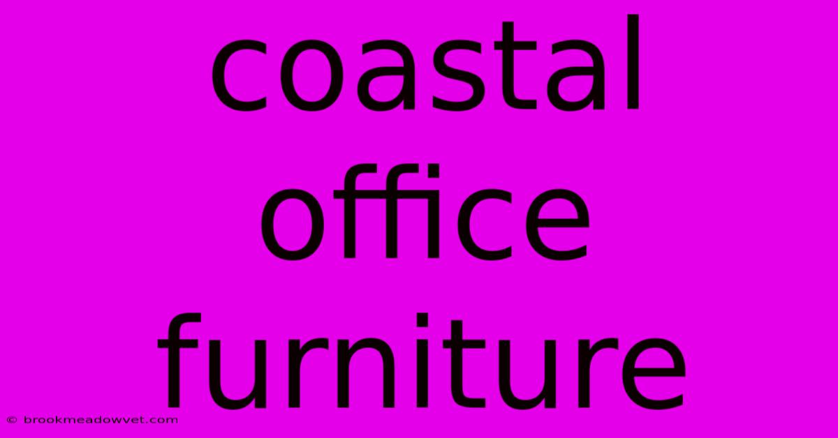 Coastal Office Furniture