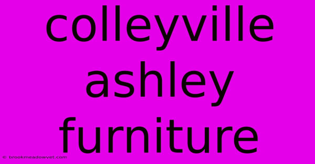 Colleyville Ashley Furniture