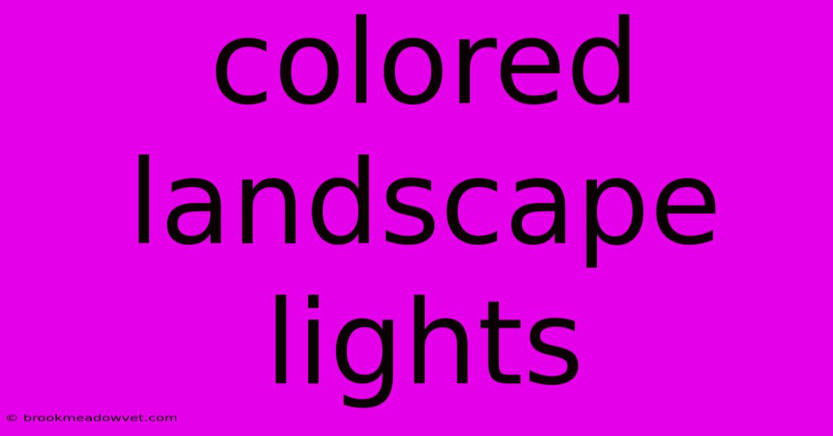 Colored Landscape Lights