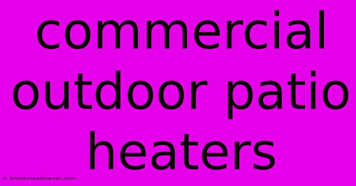 Commercial Outdoor Patio Heaters