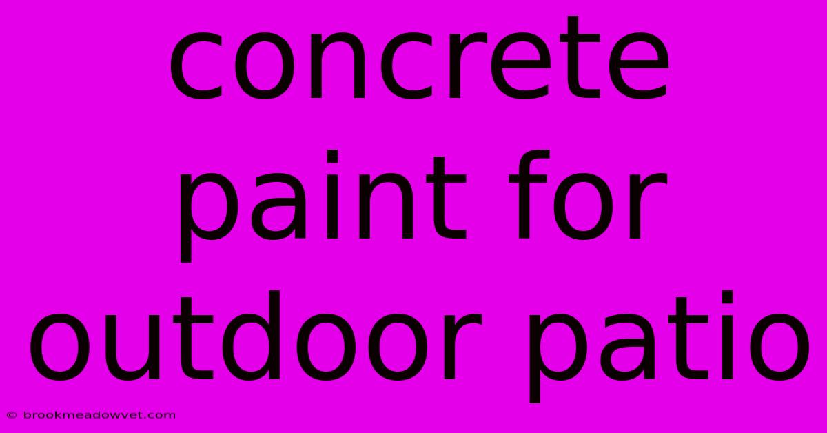 Concrete Paint For Outdoor Patio