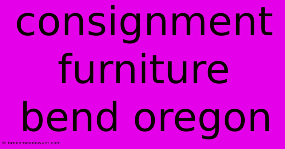 Consignment Furniture Bend Oregon