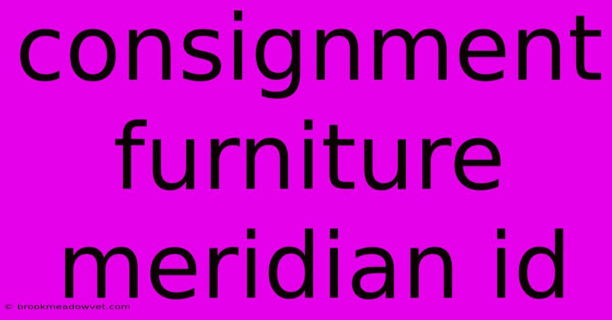 Consignment Furniture Meridian Id