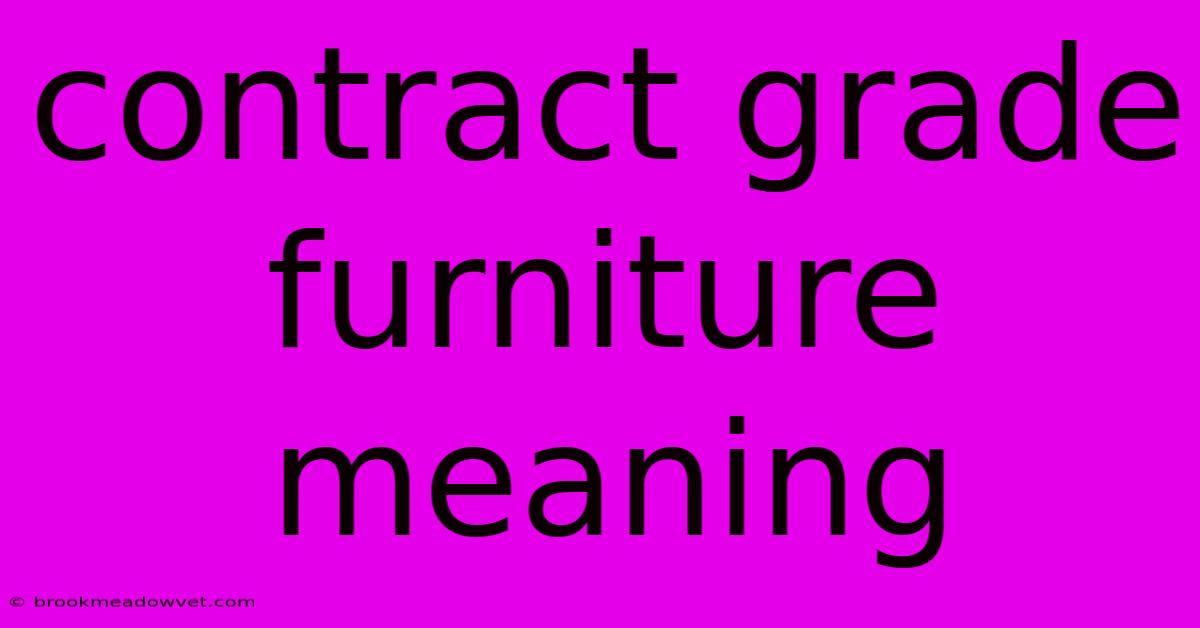 Contract Grade Furniture Meaning