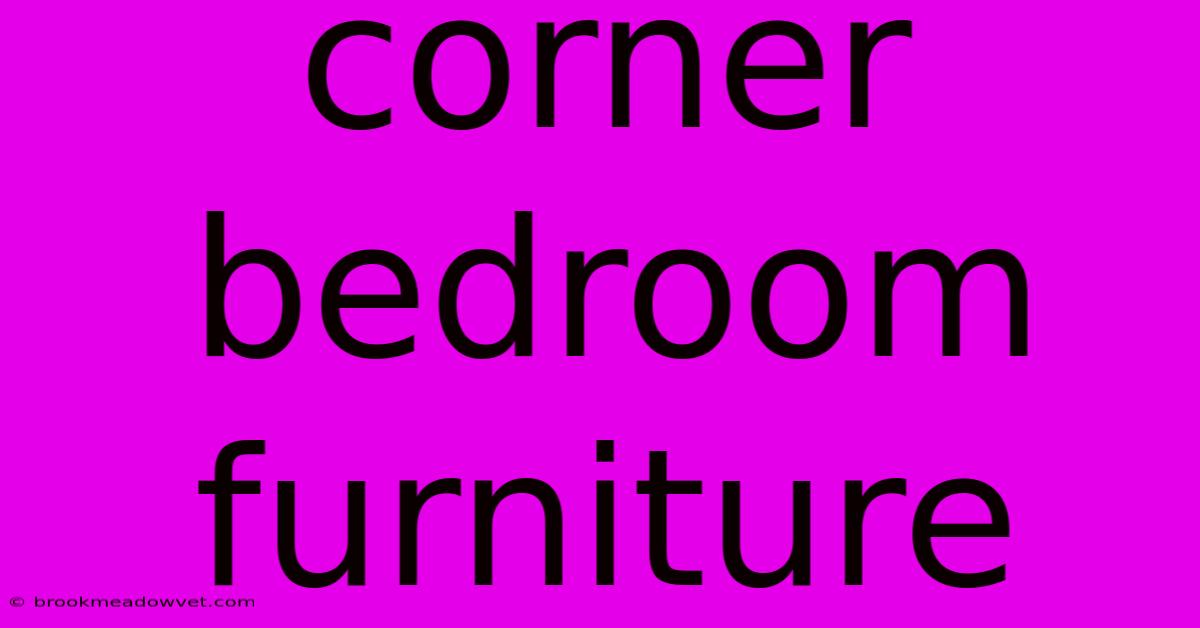 Corner Bedroom Furniture