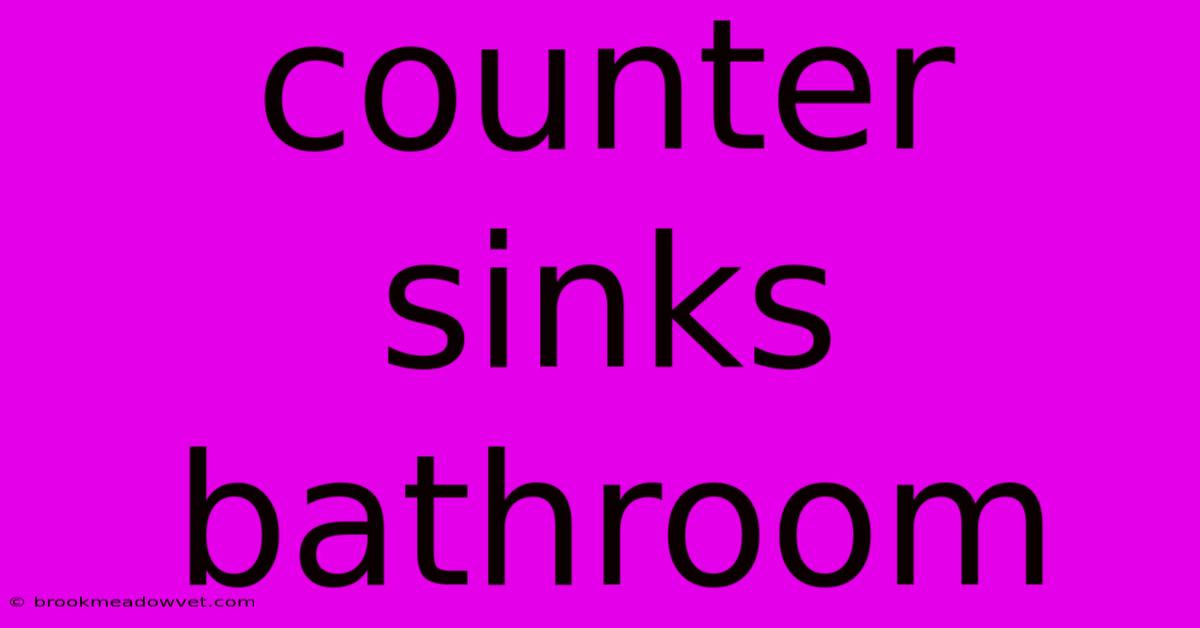 Counter Sinks Bathroom